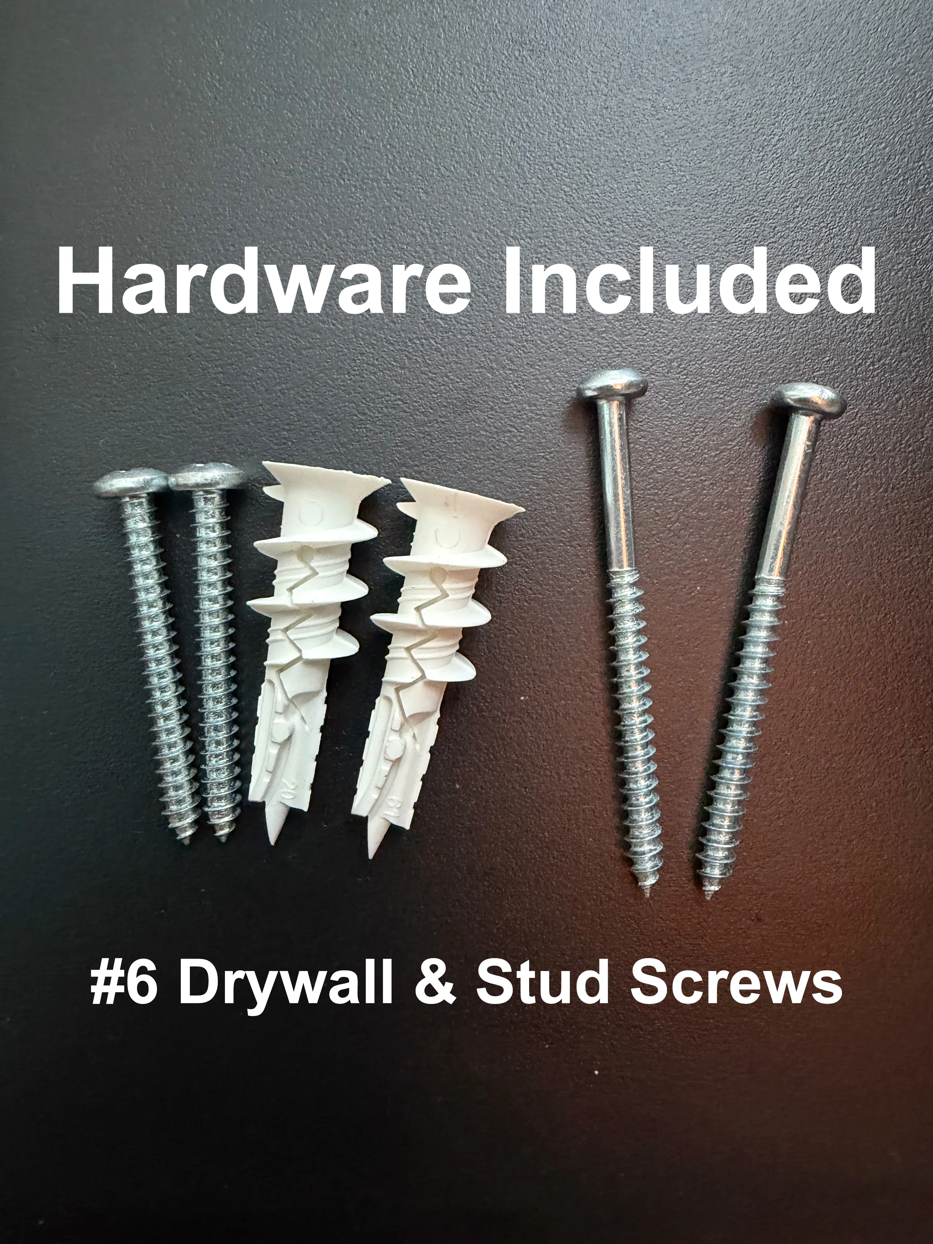 Included mounting hardware: #6 drywall anchors with screws and two stud screws